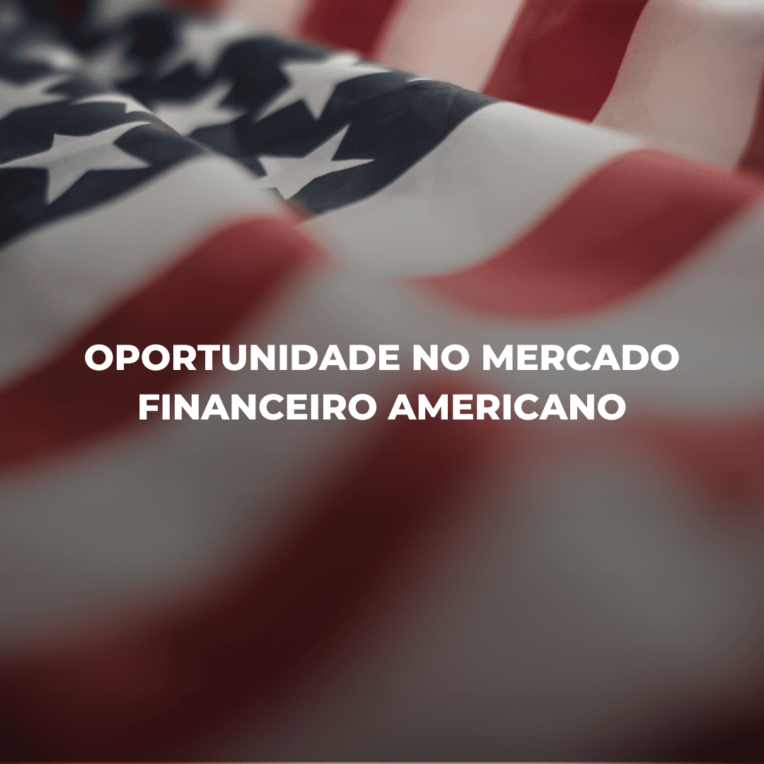 Oportunidade no Mercado Financeiro Americano